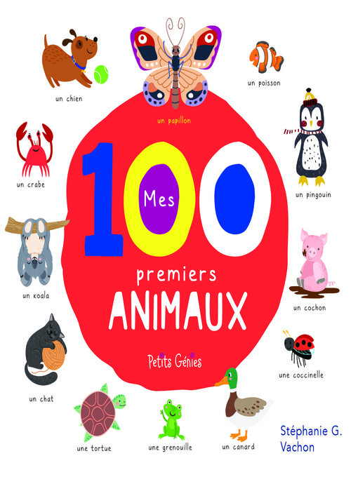 Title details for Mes 100 premiers animaux by Stéphanie G. Vachon - Available